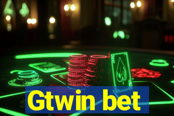 Gtwin bet